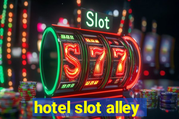 hotel slot alley