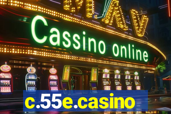 c.55e.casino