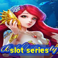 slot series