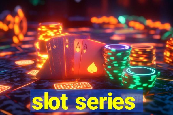 slot series