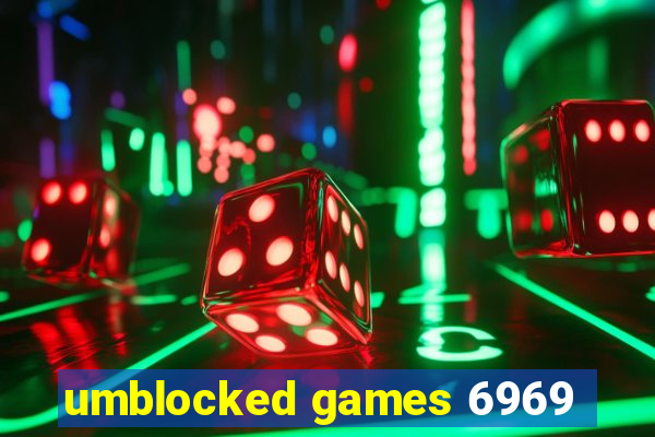 umblocked games 6969