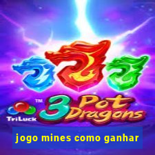 jogo mines como ganhar