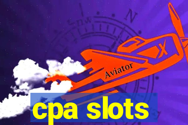 cpa slots