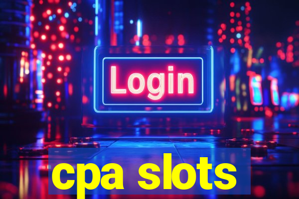 cpa slots