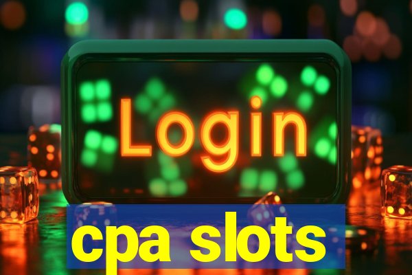 cpa slots