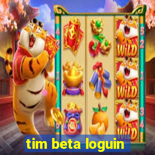 tim beta loguin