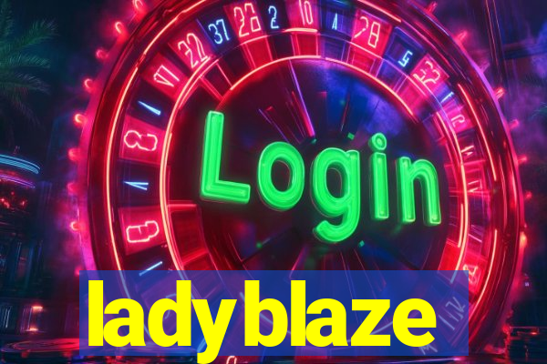 ladyblaze