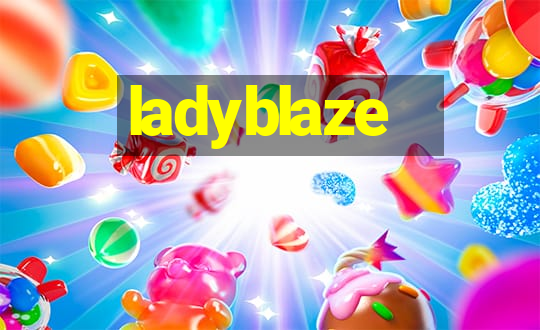 ladyblaze