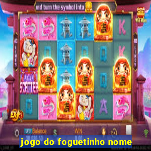 jogo do foguetinho nome