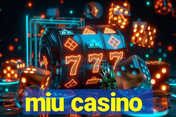 miu casino