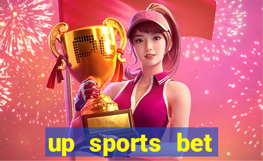 up sports bet b?nus 5 reais