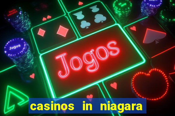 casinos in niagara falls ontario