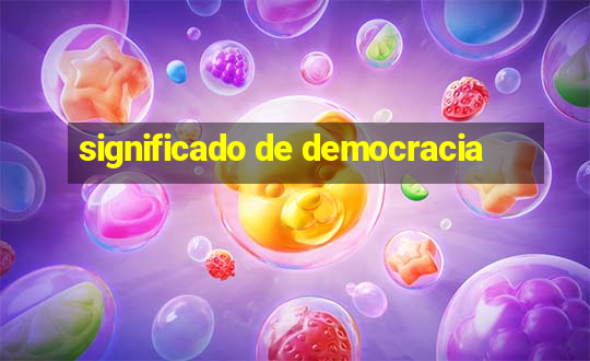 significado de democracia