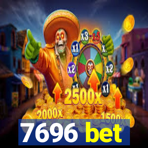 7696 bet