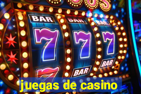 juegas de casino