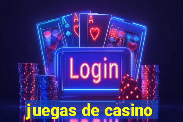 juegas de casino