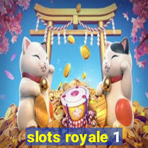 slots royale 1