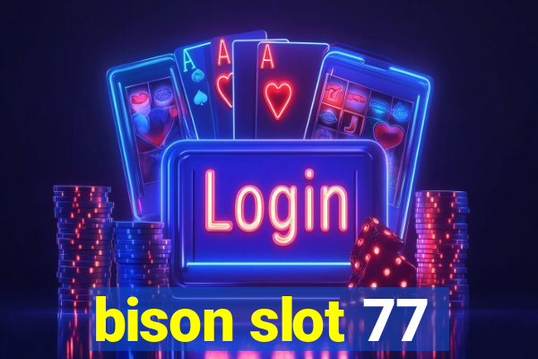 bison slot 77