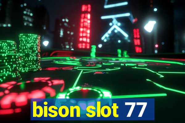 bison slot 77