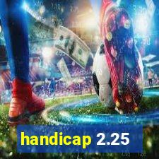 handicap 2.25