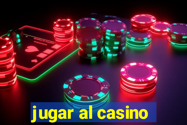 jugar al casino