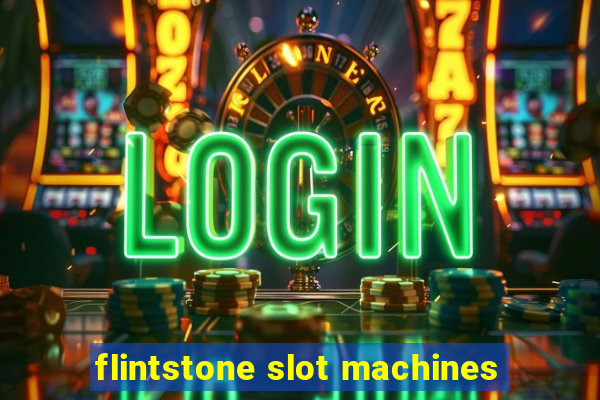 flintstone slot machines