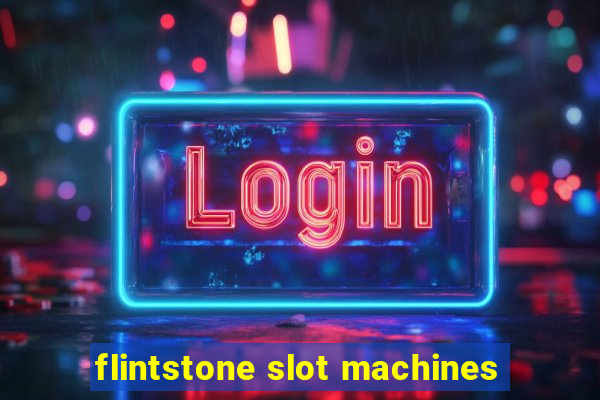 flintstone slot machines