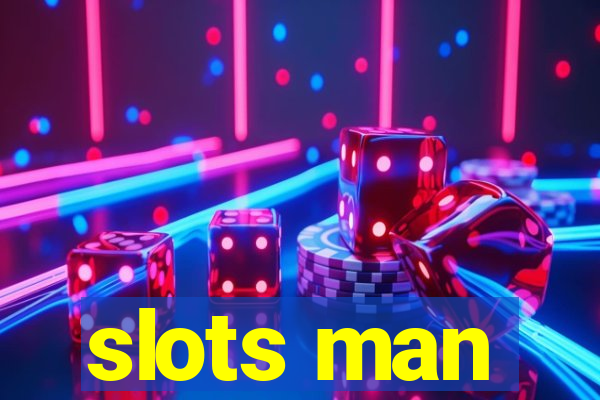 slots man