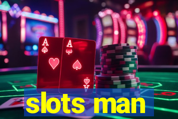 slots man