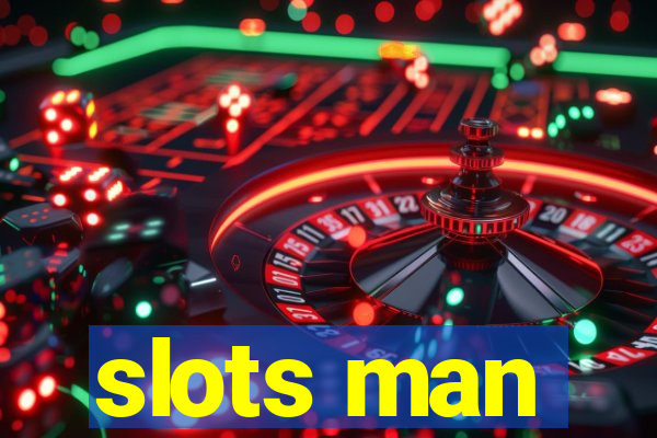 slots man