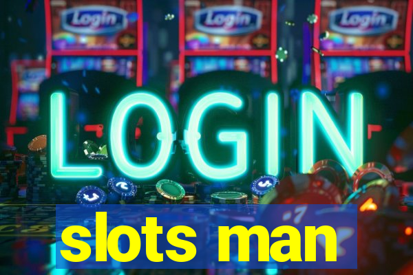 slots man