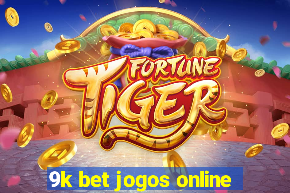 9k bet jogos online