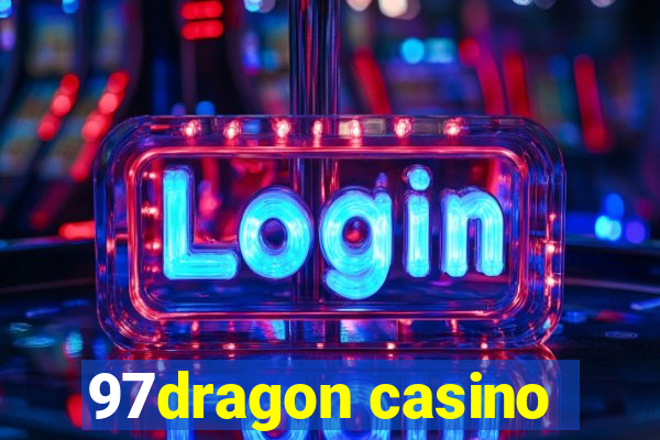 97dragon casino