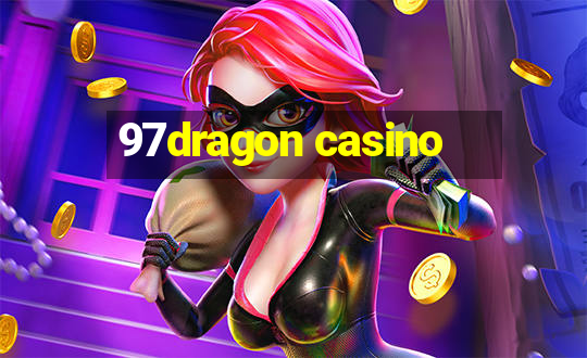 97dragon casino