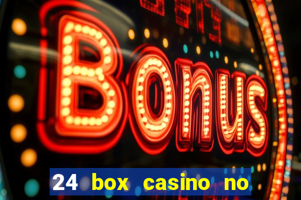 24 box casino no deposit bonus