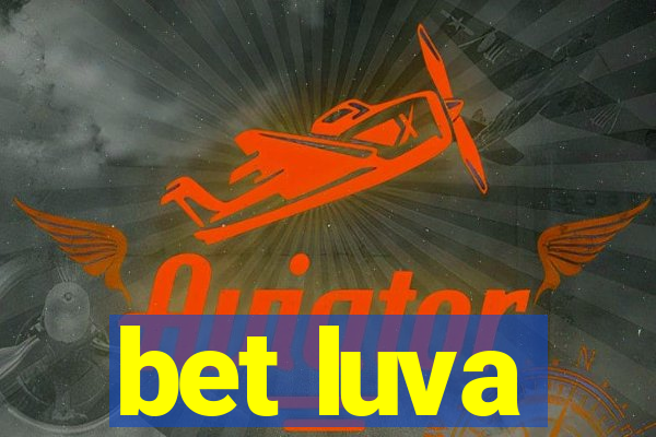 bet luva