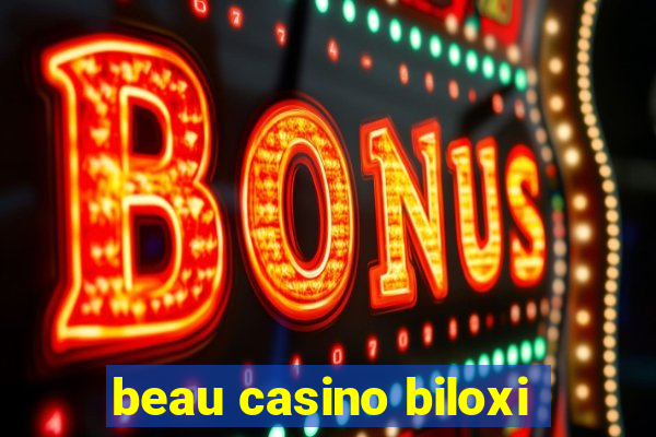 beau casino biloxi