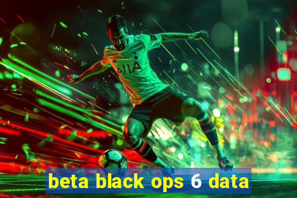 beta black ops 6 data