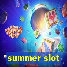 summer slot