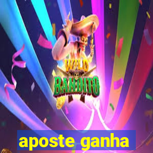 aposte ganha