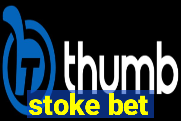 stoke bet