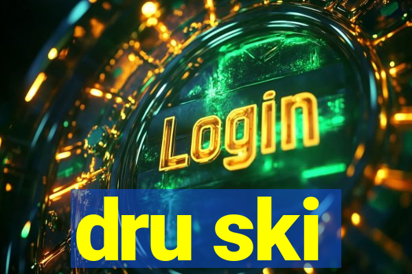 dru ski