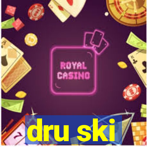 dru ski