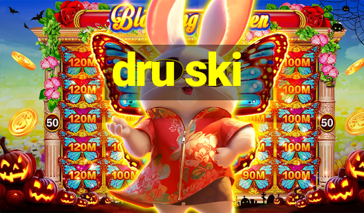 dru ski