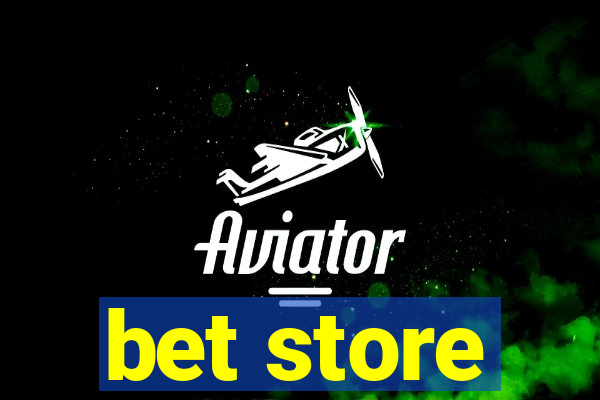 bet store