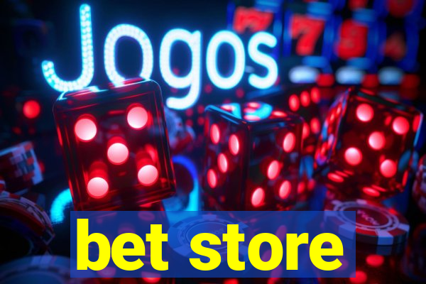 bet store