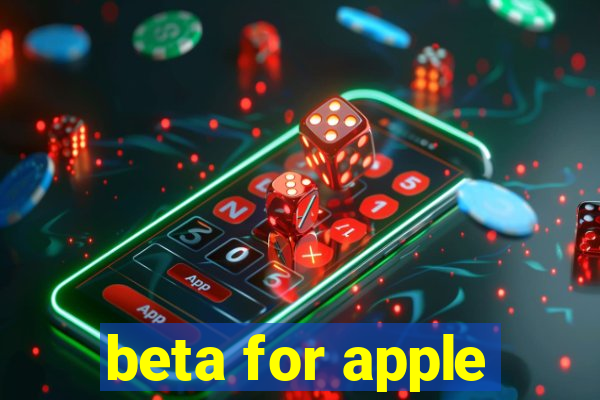 beta for apple