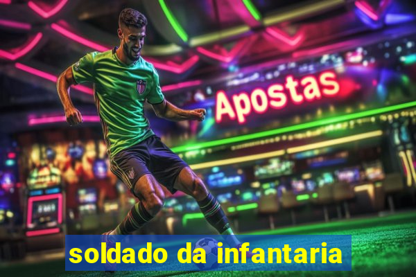 soldado da infantaria