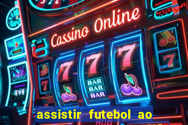 assistir futebol ao vivo futplay