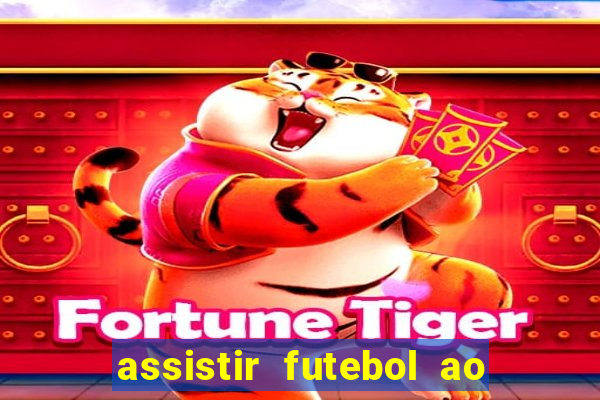 assistir futebol ao vivo futplay